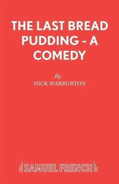 Cover The Last Bread Pudding - A Comedy
