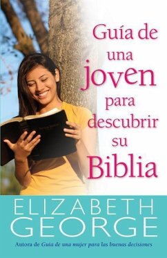 Guía de Una Joven Para Descubrir Su Biblia - George, Elizabeth