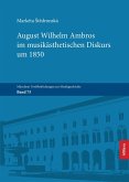 August Wilhelm Ambros im musikästhetischen Diskurs um 1850