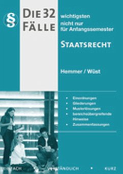 Die 32 wichtigsten Fälle Staatsrecht - Hemmer, Karl-Edmund; Wüst, Achim; Kresser, Karl E.