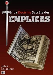 La doctrine secrète des templiers (eBook, ePUB) - Loiseleur, Jules