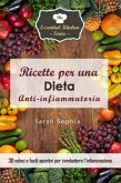 Ricette per una dieta anti-infiammatoria: 30 veloci e facili spuntini per combattere l'infiammazione (eBook, ePUB)