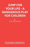 Jump for Your Life - A Dangerous Play for Children