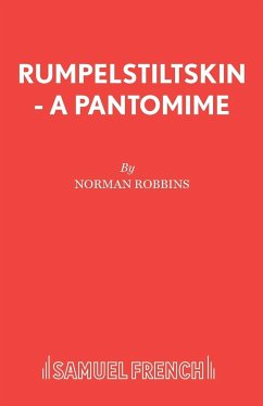 Rumpelstiltskin - A Pantomime - Robbins, Norman