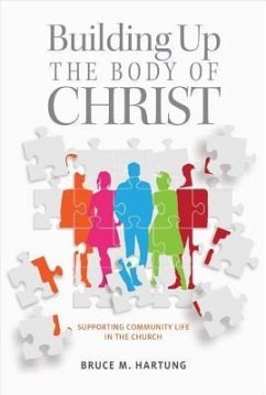 Building Up the Body of Christ - Hartung, Bruce M