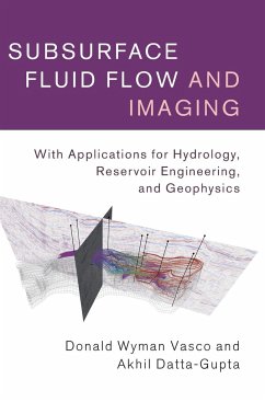 Subsurface Fluid Flow and Imaging - Vasco, Donald Wyman; Datta-Gupta, Akhil