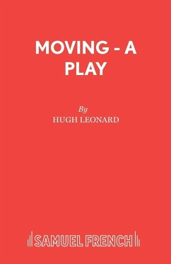 Moving - A Play - Leonard, Hugh