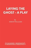 Laying the Ghost - A Play