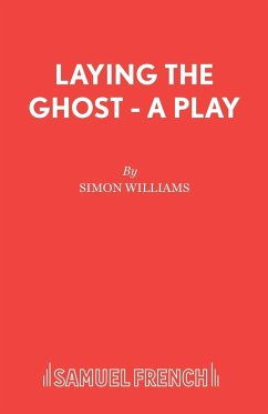 Laying the Ghost - A Play - Williams, Simon