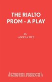 The Rialto Prom - A Play