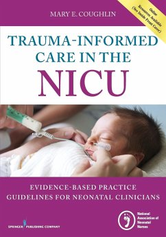 Trauma-Informed Care in the NICU - Coughlin, Mary, RN, MS, NNP