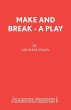 Make and Break - A Play - Bild 1