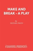 Make and Break - A Play