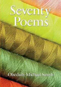 Seventy Poems - Smith, Obediah Michael