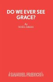 Do We Ever See Grace? - A play for young people