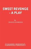 Sweet Revenge - A Play