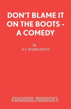 Don't Blame It On The Boots - A Comedy - Warburton, N J