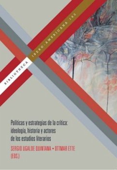 Cover Políticas y estrategias de la crítica : ideología, historia y actores de los estudios literarios