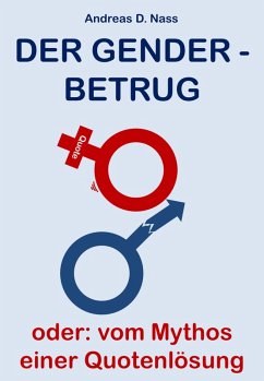 Der Gender - Betrug (eBook, ePUB) - Nass, Andreas