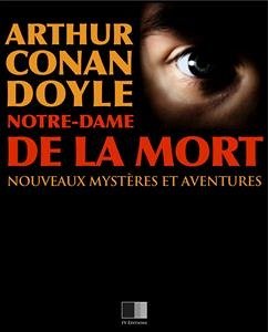 Notre-Dame de la Mort (eBook, ePUB) - Conan Doyle, Arthur