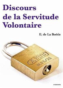 Discours sur la servitude volontaire (eBook, ePUB) - De La Boétie, Étienne