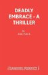 Deadly Embrace - A Thriller - Bild 1