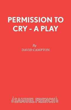 Permission to Cry - A Play - Campton, David