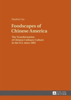 Foodscapes of Chinese America - Liu, Xiaohui