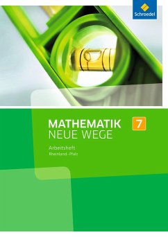 Mathematik Neue Wege SI 7. Arbeitsheft. Rheinland-Pfalz - Baeger, Armin;Dolic, Miriam;Görg, Aloisius;Körner, Henning;Lergenmüller, Arno;Schmidt, Günter
