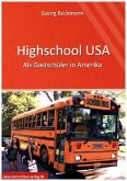 Highschool USA - Als Gastschüler in Amerika