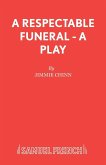 A Respectable Funeral - A Play