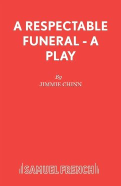 A Respectable Funeral - A Play - Chinn, Jimmie
