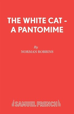The White Cat - A Pantomime - Robbins, Norman