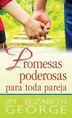 Promesas Poderosas Para Toda Pareja - George, Elizabeth; George, Jim