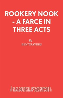 Rookery Nook - A Farce in Three Acts - Travers, Ben
