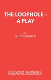 The Loophole - A Play