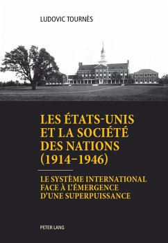 Les États-Unis et la Société des Nations (1914¿1946) - Tournès, Ludovic