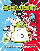 Squish #8: Pod vs. Pod: (A Graphic Novel)