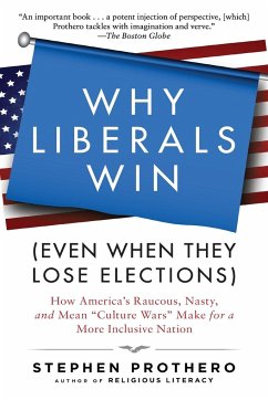 Why Liberals Win (Even When They Lose Elections) - Prothero, Stephen