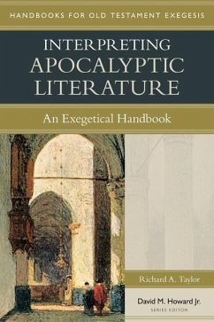 Interpreting Apocalyptic Literature - Taylor, Richard A.