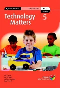 Technology Matters Grade 5 Learners Book - Bassett, Lin; De Jager, Ria; Munsami, Barbara; Pocock, Lynn