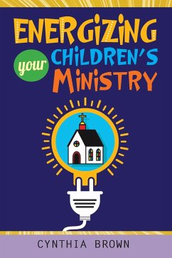 Energizing Your Childrens Ministry - Brown, Cynthia Stokes