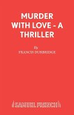 Murder with Love - A Thriller