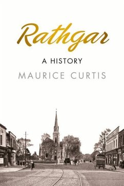 Rathgar: A History: A History - Curtis, Maurice