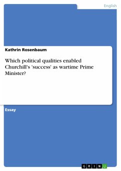Which political qualities enabled Churchill's 'success' as wartime Prime Minister? (eBook, PDF)