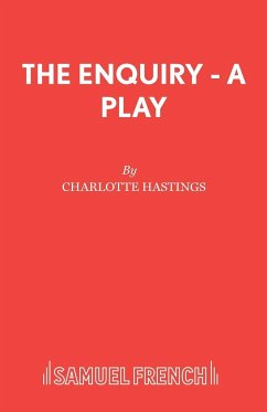 The Enquiry - A Play - Hastings, Charlotte