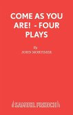 Come As You Are! - Four Plays