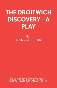 The Droitwich Discovery - A Play - Warburton, Nick
