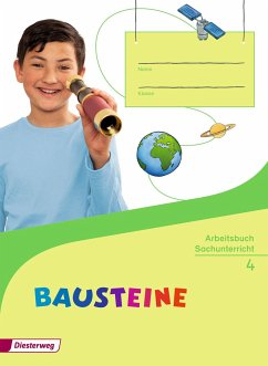 BAUSTEINE Sachunterricht 4. Arbeitsbuch - Deichmüller, Ilka;Eberhard, Kathrin;Nitsche, Edith;Drechsler, Beate