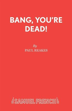 Bang, You're Dead! - Reakes, Paul